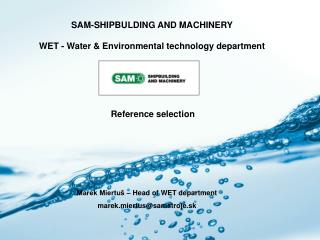 SAM-SHIPBULDING AND MACHINERY WET - Water &amp; Environmental technology department