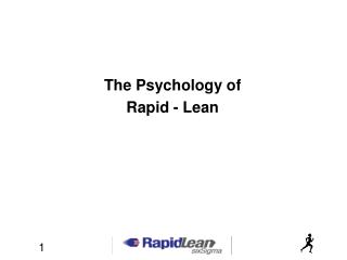 The Psychology of Rapid - Lean
