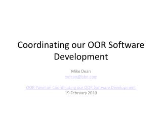 Coordinating our OOR Software Development