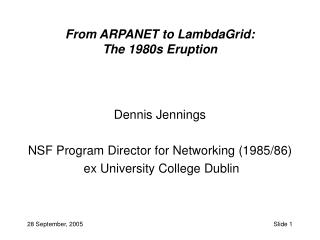 From ARPANET to LambdaGrid: The 1980s Eruption