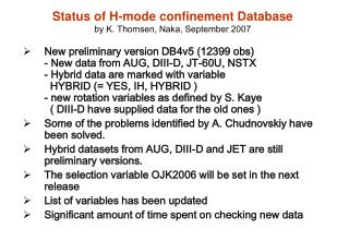 Status of H-mode confinement Database by K. Thomsen, Naka, September 2007