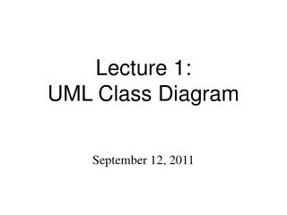 Lecture 1: UML Class Diagram