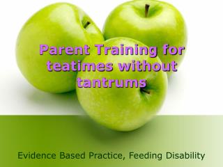 Parent Training for teatimes without tantrums