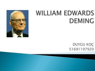 WILLIAM EDWARDS DEMING