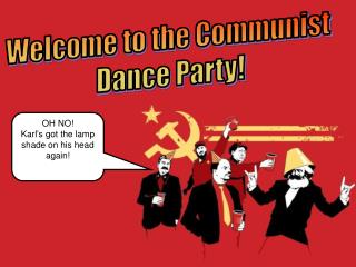 Welcome to the Communist Dance Party!