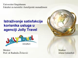 Istra živanje satisfakcije korisnika usluga u agenciji Jolly Travel