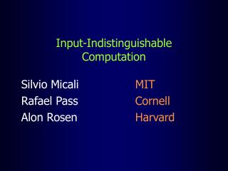 Input-Indistinguishable Computation