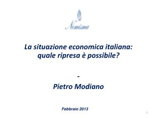 La situazione economica italiana: quale ripresa è possibile? - Pietro Modiano