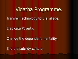 Vidatha Programme.