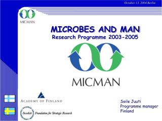 MICROBES AND MAN Research Programme 2003-2005