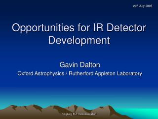 Opportunities for IR Detector Development
