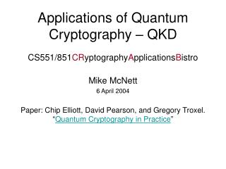 Applications of Quantum Cryptography – QKD