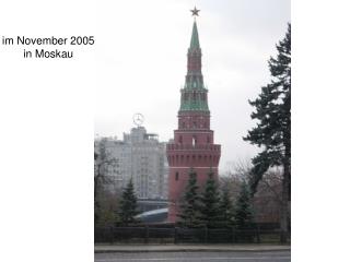 im November 2005 in Moskau