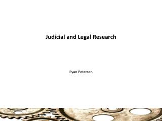 Judicial and Legal Research