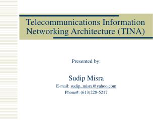 Telecommunications Information Networking Architecture (TINA)