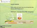 BILAN CARBONE Quels effets de levier pour les entreprises des pays en d veloppement PROPLAST : l exemple d une PME s