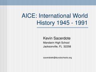 AICE: International World History 1945 - 1991