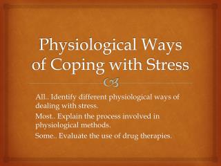 Physiological Ways of Coping with Stress