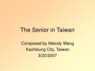 The Senior in Taiwan