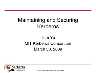 Maintaining and Securing Kerberos