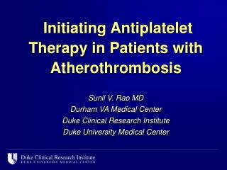 Initiating Antiplatelet Therapy in Patients with Atherothrombosis