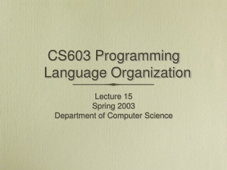 CS603 Programming Language Organization
