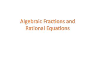Algebraic Fractions and Rational Equations