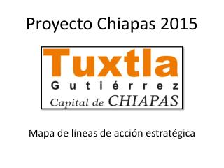 Proyecto Chiapas 2015
