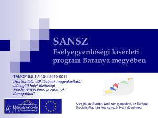 SANSZ Esélyegyenlőségi kísérleti program Baranya megyében