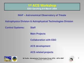 1 st ACS Workshop ESO Garching 8 - 9 March 2004