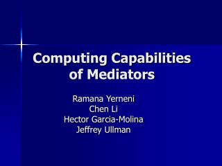 Computing Capabilities of Mediators