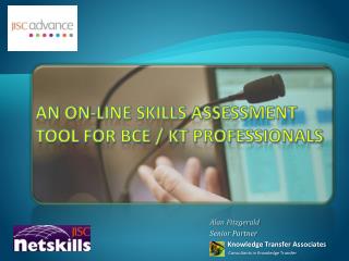 An On-line skills assessment tool for BCE / kt professionals