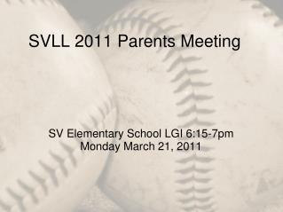 SVLL 2011 Parents Meeting