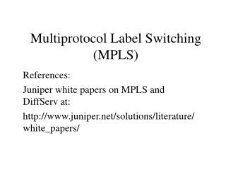 Multiprotocol Label Switching (MPLS)