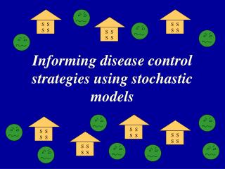 Informing disease control strategies using stochastic models