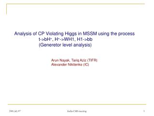 Analysis of CP Violating Higgs in MSSM using the process
