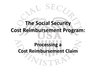 The Social Security Cost Reimbursement Program: