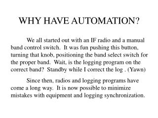 WHY HAVE AUTOMATION?