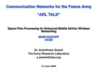 Communication Networks for the Future Army “ARL TALK’’