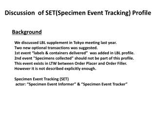 Discussion of SET( Specimen Event Tracking ) Profile