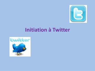 Initiation à Twitter