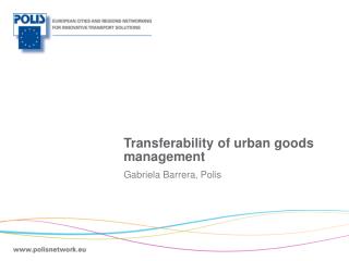 Transferability of urban goods management