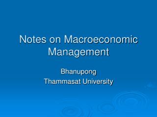 Notes on Macroeconomic Management