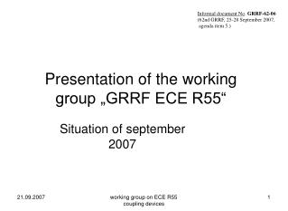 Presentation of the working group „GRRF ECE R55“