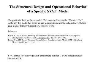 The Structural Design and Operational Behavior of a Specific SVAT * Model