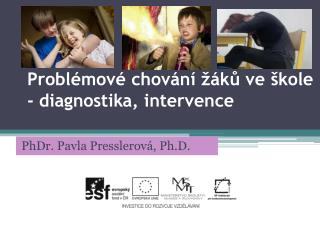 Problémové chování žáků ve škole - diagnostika, intervence