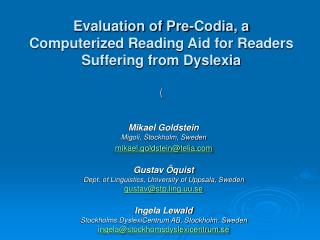 Evaluation of Pre-Codia, a Computerized Reading Aid for Readers Suffering from Dyslexia (
