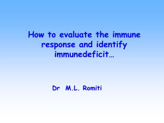 How to evaluate the immune response and identify immunedeficit…