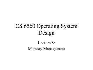 CS 6560 Operating System Design