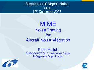 Regulation of Airport Noise ULB 10 th December 2007